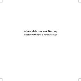 Alexandria Was Our Destiny Based on the Memories of Marie-Luise Nagel