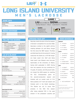 LONG ISLAND UNIVERSITY MEN’S LACROSSE GAME 1 GAME INFO Series History LIU (0-0, 0-0 NEC) VS