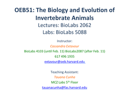 OEB51: the Biology and Evolu on of Invertebrate Animals