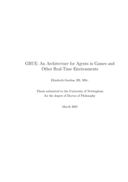 GRUE: an Architecture for Agents in Games and Other Real-Time Environments