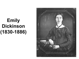 Emily Dickinson (1830-1886)