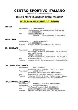 CENTRO SPORTIVO ITALIANO Via Marconi N° 15 Biella Tel.015/22594
