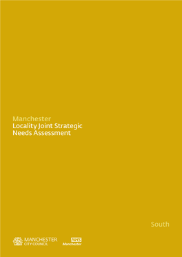 South Manchester Locality Joint Strategic Needs Assessment South 83 68499 – Manchester City Council 2010 84 Manchester Locality Joint Strategic Needs Assessment South