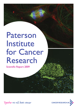 Paterson Institute for Cancer Research Scientific Report 2009 Cover Images