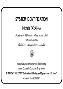 SYSTEM IDENTIFICATION Michele TARAGNA