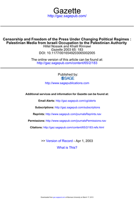 Palestinian Media from Israeli Occupation to the Palestinian Authority Hillel Nossek and Khalil Rinnawi Gazette 2003 65: 183 DOI: 10.1177/0016549203065002005