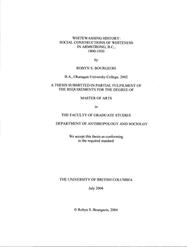 SOCIAL CONSTRUCTIONS of WHITENESS in ARMSTRONG, BC, 1890-1930 by ROBYN S. BOURGEOIS BA, Okanagan Unive