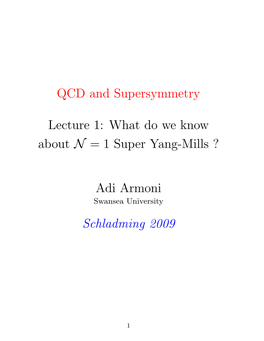Lecture 1: What Do We Know About N = 1 Super Yang-Mills ?