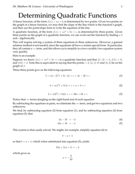 Determining Quadratic Functions a Linear Function, of the Form F(X)= Ax + B, Is Determined by Two Points