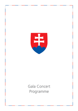 Gala Concert Programme Gala Concert of the Slovak Philharmonic Orchestra