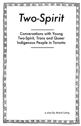 Two-Spirit ______Conversations with Young Two-Spirit, Trans and Queer Indigenous People in Toronto ______