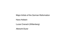 Major Artists of the German Reformation Hans Holbein Lucas