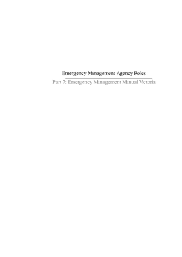 Emergency Management Agency Roles Part 7: Emergency Management Manual Victoria