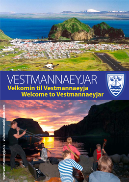 VESTMANNAEYJAR Velkomin Til Vestmannaeyja Welcome to Vestmannaeyjar