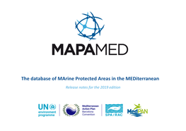 Release Notes for the 2019 Edition the Database of Marine Protected Areas in the Mediterranean Release Notes for the 2019 Edition