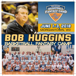 Bob Huggins Basketball Fantasy Camp the Legend Bob Huggins Your Host, Coach Thegame