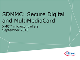 SDMMC: Secure Digital and Multimediacard XMC™ Microcontrollers September 2016 Agenda