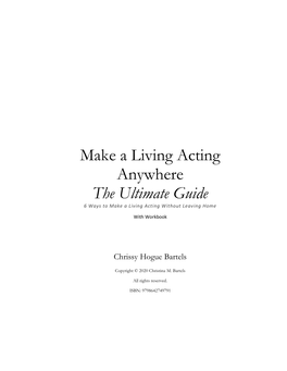 Make a Living Acting Anywhere the Ultimate Guide 6 Ways to Make a Living Acting Without Leaving Home with Workbook