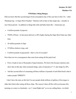 October 29, 2017 Matthew 5:6 VFR Rules: Being Hungry Did You Know That the Second-Largest Food Consumption Day of the Year Here in the U.S.—After