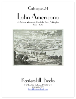 Latin Americana 61 Archives, Manuscripts, Broadsides, Books, & Graphics 1607 - 2016