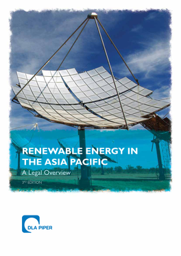 RENEWABLE ENERGY in the ASIA PACIFIC a Legal Overview