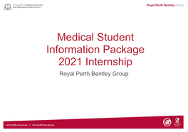 Medical Student Information Package 2021 Internship Royal Perth Bentley Group