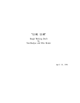 "LIAR, LIAR" Rough Working Draft by Tom Shadyac and Mike Binder