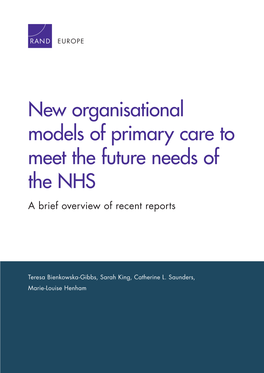 New Organisational Models of Primary Care to Meet the Future Needs of the NHS a Brief Overview of Recent Reports