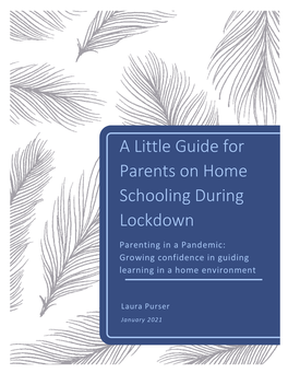 A Little Guide for Parents on Home Schooling During Lockdown