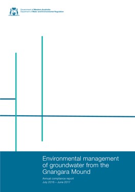 Environmental Management of Groundwater from the Gnangara Mound Annual Compliance Report July 2016 – June 2017
