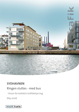 SYDHAVNEN Ringen Sluttes - Med Bus - Vision for Kollektiv Traﬁ Kbetjening