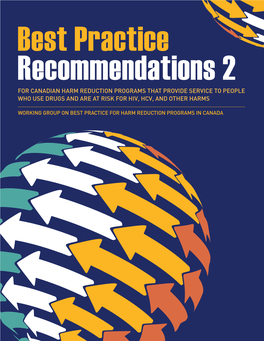 Best Practice Recommendations for Canadian Harm Reduction Programs That Provide Service to People Who Use Drugs and Are at Risk for HIV, HCV, and Other Harms: Part 2