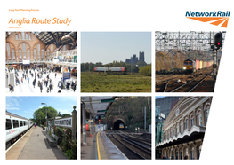 Anglia Route Study March 2016 Contents March 2016 Network Rail – Anglia Route Study 02