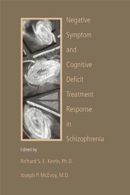 Negative Symptom and Cognitive Deficit Treatment Response In