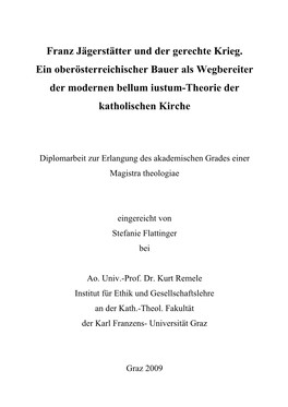 Franz Jägerstätter Und Der Gerechte Krieg. Ein Oberösterreichischer Bauer Als Wegbereiter Der Modernen Bellum Iustum-Theorie Der Katholischen Kirche