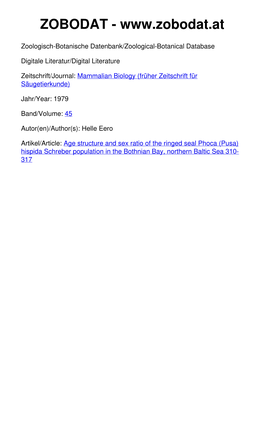 Age Structure and Sex Ratio of the Ringed Seal Phoca (Pusa) Hispida Schreber Population in the Bothnian Bay, Northern Baltic Sea 310- 317 ;