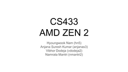 Cs433 Amd Zen 2