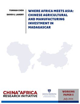 Chinese Agricultural and Manufacturing Investment in Madagascar