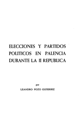 Elecciones Y Partidos Politicos En Palencia Durante La Ii Republica