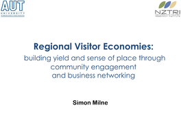 Regional Visitor Economies: Building Yield and Sense of Place Through Community Engagement and Business Networking