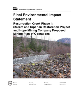 Final Environmental Impact Statement Resurrection Creek Phase II: Stream and Riparian Restoration Project and Hope Mining Company Proposed Mining Plan of Operations