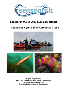 Seasearch Wales 2017 Summary Report Seasearch Cymru 2017 Adroddiad Cryno