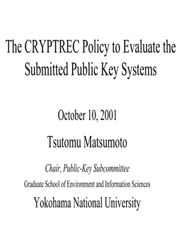 The CRYPTREC Policy to Evaluate the Submitted Public Key Systems