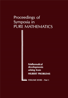 MATHEMATICAL DEVELOPMENTS ARISING from HILBERT PROBLEMS PROCEEDINGS of SYMPOSIA in PURE MATHEMATICS Volume XXVIII, Part 1