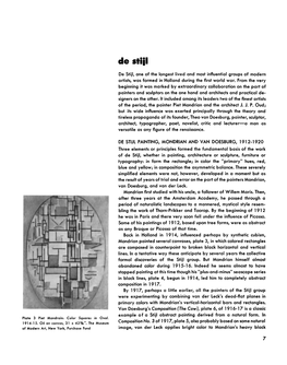 De Stijl, One of the Longest Lived and Most Influential Groups of Modern Artists, Was Formed in Holland During the First World War