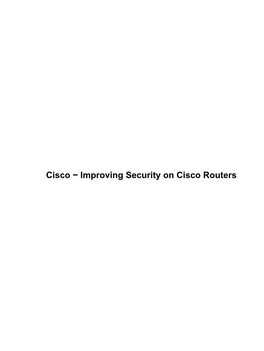 Improving Security on Cisco Routers Cisco − Improving Security on Cisco Routers Table of Contents