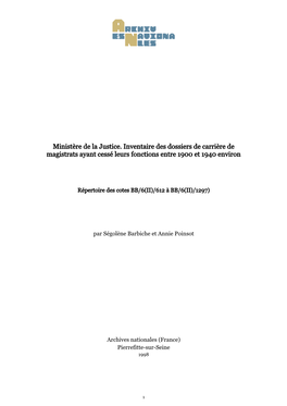 Ministère De La Justice. Inventaire Des Dossiers De Carrière De Magistrats Ayant Cessé Leurs Fonctions Entre 1900 Et 1940 Environ