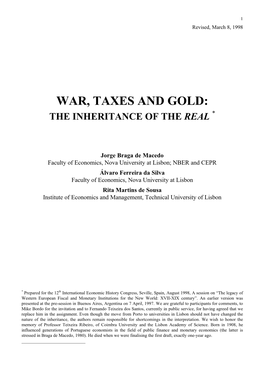 War, Taxes and Gold: the Inheritance of the Real *