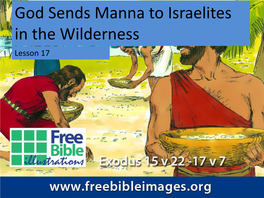 God Sends Manna to Israelites in the Wilderness Lesson 17 the Lord Went Before the Israelites by Day in a Pillar of Cloud and by Night a Pillar of Fire