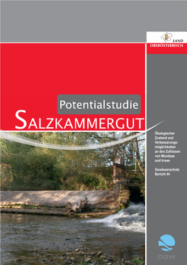 Potentialstudie SALZKAMMERGUT Ökologischer Zustand Und Verbesserungs- Möglichkeiten an Den Zuflüssen Von Mondsee Und Irrsee